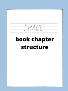 This image shows writing paper for young children and has the TRACE format, one of the 8 book chapter structures that work