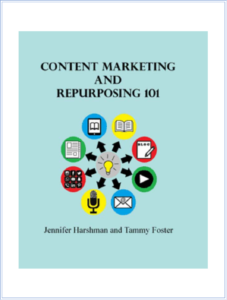 Cover of Content Marketing and Repurposing 101 book by Jennifer Harshman and Tammy Foster